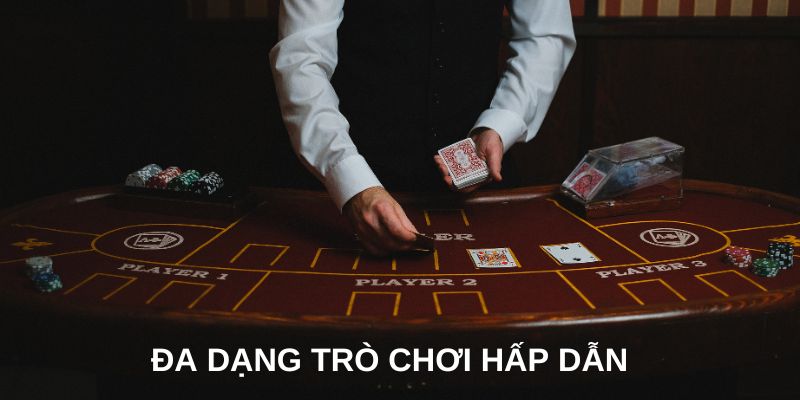 Kho trò chơi vô cùng đa dạng